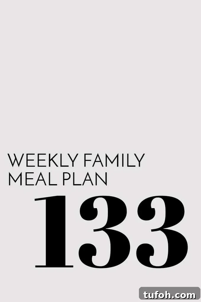 Weekly Family Meal Plan - Week 133 | Melanie Makes