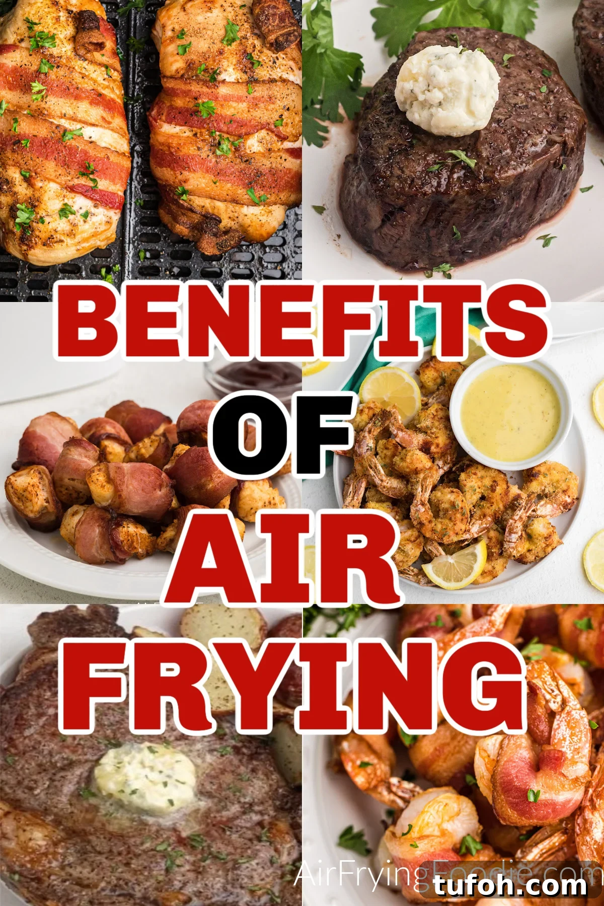 Air Fryer Advantages: Why You Should Start Cooking with One 2 Collage of food photos with the text "benefits of air frying" overlaying the photos.